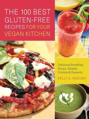 cover image of The 100 Best Gluten-Free Recipes for Your Vegan Kitchen
